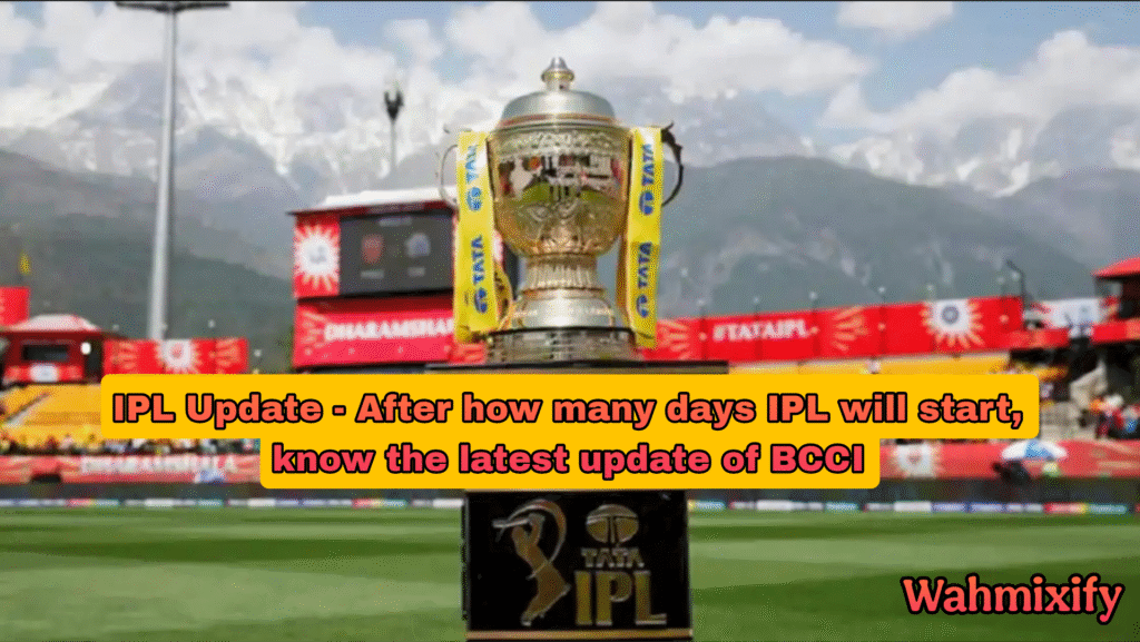 1747030523107-1024x577 IPL Update - After how many days IPL will start, know the latest update of BCCI